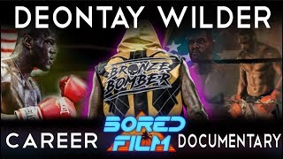 Deontay Wilder  An Original Bored Film Documentary [upl. by Thapa634]