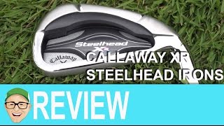 Callaway Steelhead XR Irons [upl. by Brathwaite360]