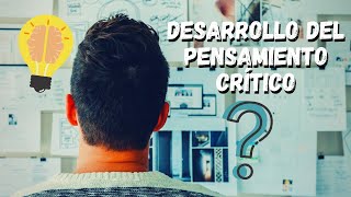 Desarrollo del pensamiento crítico [upl. by Kristos]