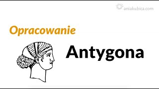 Antygona  opracowanie [upl. by Enilecram338]