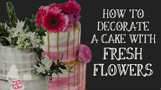 How To Decorate A Cake With Fresh Flowers [upl. by Lenz]