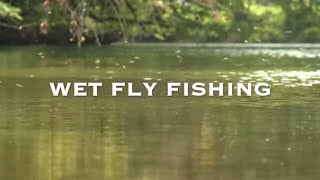 WET FLY FISHING  LEARN TO FLY FISH [upl. by Andee]