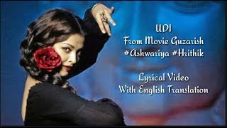 Udi Teri Ankho se l Guzarish Aishwariya RahiHrithik Roshan l Lyrics with Translation [upl. by Aisitel]