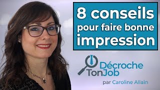 Entretien dembauche  8 conseils pour faire bonne impression [upl. by Aneel433]