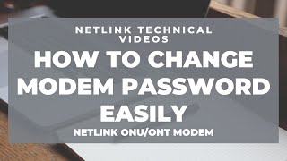 How to Change Netlink Modem ONT ONU Password English [upl. by Ymma26]