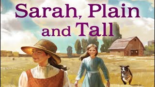 SARAH PLAIN AND TALL Chapters 3 amp 4 Read Aloud [upl. by Ahsiken523]