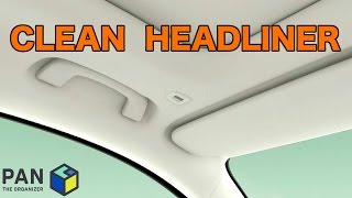 HOW TO CLEAN A CARS HEADLINER [upl. by Naoma]