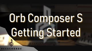 Introduction to Orb Composer S  Getting Started  Tutorial v142 [upl. by Aihsakal]