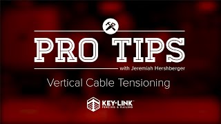 Pro Tips Vertical Cable Tensioning [upl. by Colb]