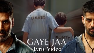 Gaye Jaa  Official lyric Video  Brothers  Akshay Kumar  Sidharth Malhotra  Jacqueline Fernandez [upl. by Gowon]