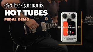 ElectroHarmonix Hot Tubes Overdrive EHX Pedal Demo [upl. by Lindly]