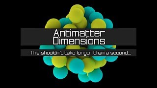 Getting started  Antimatter Dimensions [upl. by Catharine]