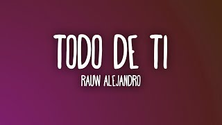 Rauw Alejandro  Todo de Ti LetraLyrics [upl. by Gunthar]