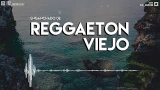 ENGANCHADO DE REGGAETON VIEJO   MIX  TOMI DJ [upl. by Sillig876]