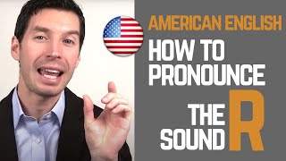 How to pronounce the R sound  American English Pronunciation [upl. by Evy463]