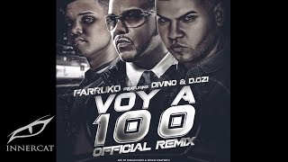 Farruko  Voy a 100 ft Divino y DOzi Remix Official Audio [upl. by Darrill]