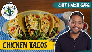 Chicken Tacos  Street Food Recipe From Mexico  How To Make Tacos At Home  The Foodie [upl. by Spears742]