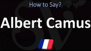 How to Pronounce Albert Camus  French amp English Pronunciation [upl. by Dana907]