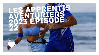 Les apprentis aventuriers 2023 Episode 22 du 14 Mars 2023  L’abandon [upl. by Ingraham]