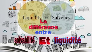 La différence entre la solvabilité et la liquidité [upl. by Arquit]