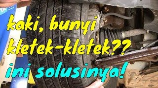 TIPS mengatasi kaki mobil kletekkletek [upl. by Assir129]