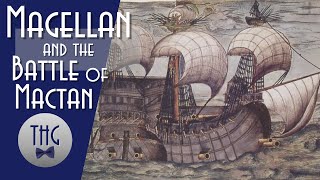 Ferdinand Magellan and the Battle of Mactan [upl. by Eenaj762]