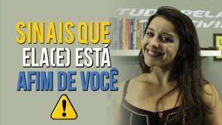 SINAIS QUE ELAE ESTÁ AFIM DE VOCÊ [upl. by Ocihc]