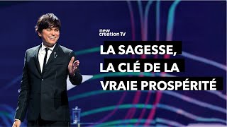 Joseph Prince  La sagesse la clé de la vraie prospérité  New Creation TV Français [upl. by Fital]