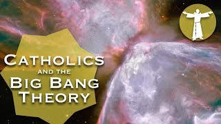 Catholics and The Big Bang Theory [upl. by Ornas]