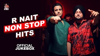 R Nait Non Stop Hits Official Jukebox  Punjabi Songs [upl. by Marinna]