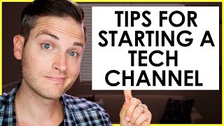 How to Start a Tech YouTube Channel — 7 Tech Review Channel Tips [upl. by Ylro]