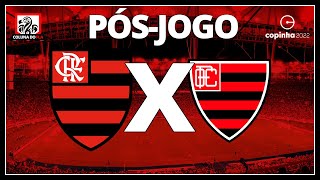 FLAMENGO 0X2 OESTE  TERCEIRA FASE DA COPINHA 2022  PÓSJOGO [upl. by Savage665]