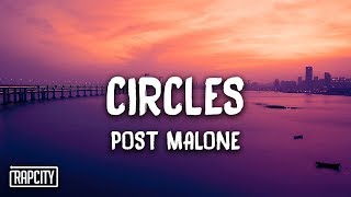 Post Malone  Circles Lyrics [upl. by Anoyi]