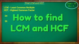 How to find LCM and HCF Class  10th Ex  1Real Numbers [upl. by Ignatzia5]