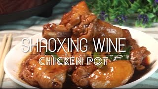 Shaoxing Wine Chicken Pot [upl. by Verile]