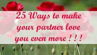 25 Ways to make your partner love you even more [upl. by Tinaret76]