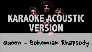 Queen – Bohemian Rhapsody KARAOKE ACOUSTIC VERSION [upl. by Bayer]