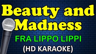 BEAUTY AND MADNESS  Fra Lippo Lippi HD Karaoke [upl. by Karlotte]