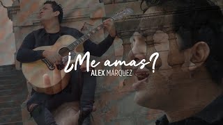 Alex Marquez  ¿Me Amas Videoclip Oficial [upl. by Schurman]