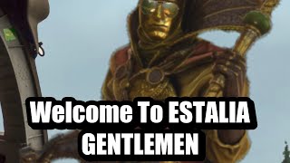 WELCOME TO ESTALIA GENTLEMEN [upl. by Stempien299]