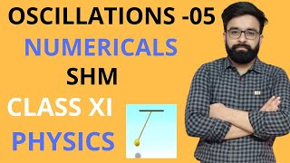 Numericals On SHM  Oscillations Class 11th Physics  CBSE  NEET  JEE [upl. by Ecirpac905]