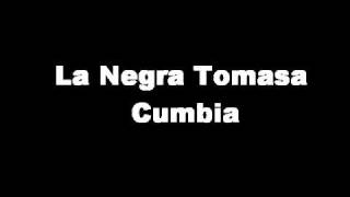 La Negra Tomasa cumbia [upl. by Laurel]