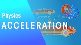 Acceleration  Forces amp Motion  Physics  FuseSchool [upl. by Susejedairam]