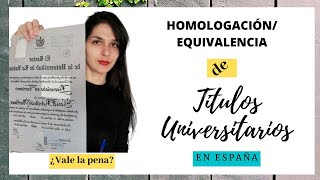 Homologación y Equivalencia de Títulos Universitarios Extranjeros en España [upl. by Eidurt469]