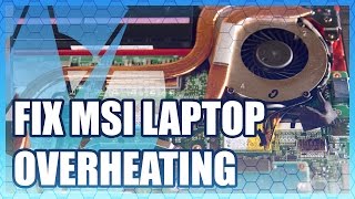 How to Fix MSI Laptop Fans amp Overheating [upl. by Brackely932]