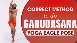 Correct Method to do Garudasana Yoga Eagle Pose  Swami Ramdev [upl. by Colet]