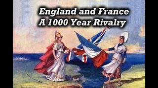 England and France  1000 Years of Rivalry [upl. by Reedy]