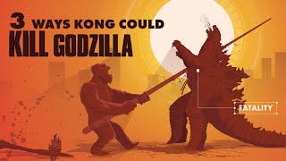 The 3 Ways Kong could KILL Godzilla  Godzilla vs Kong  InDepth Analysis [upl. by Emaj]