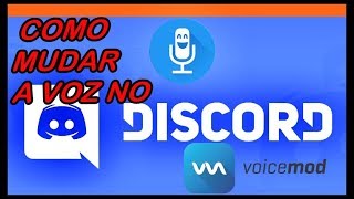 Como mudar a Voz no Discord e Skype TUTORIAL 2019 Com VoiceMod [upl. by Nady360]