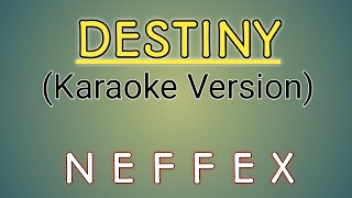 DESTINYKaraoke VersionNeffex [upl. by Raynata]